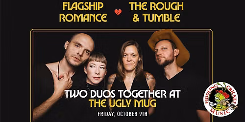 Flagship Romance and The Rough & Tumble at The Ugly Mug