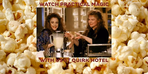 Practical Magic Watch Party - September!