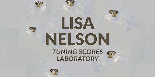 Lisa Nelson: LABORATO\u0158 TUNING SCORES \/ workshop