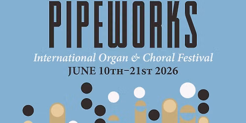 Pipeworks Opening Concert