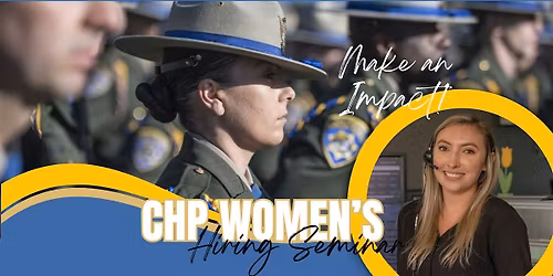 CHP Central Division \u2013 Women's Hiring Seminar - In-Person (Fresno, CA)