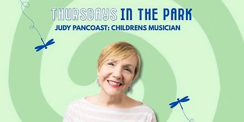 Thursdays in the Park: Judy Pancoast, Children's Musician