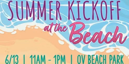 Summer Kickoff Party at the Beach! 