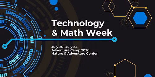 Adventure Camp: Technology & Math Week
