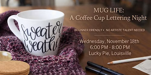 Mug Life: A Coffee Cup Lettering Night