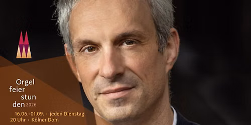 Orgelfeierstunde mit Markus Uhl, K\u00f6ln 
