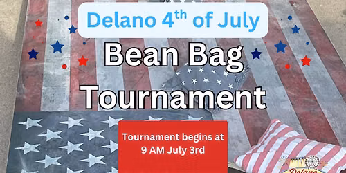 Delano 4th of July Bean Bag Tournament