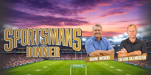 Sportsmens Dinner with Origin Legends Gilly & Webcke