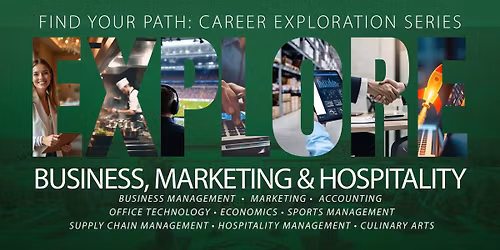 Explore: BUSINESS, MARKETING & HOSPITALITY