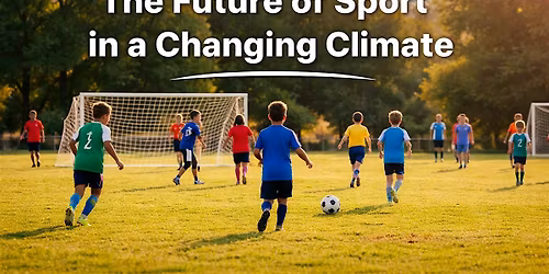 The Future of Sports in a Changing Climate