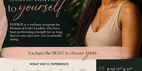 Emerge: A 2 - Day  Wellness Experience for Women of Color Leaders