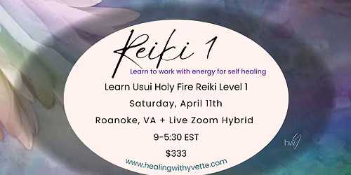 Usui Holy Fire Reiki Level 1- Hybrid Class