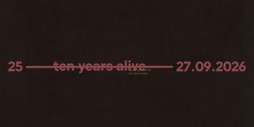 Ten Years Alive
