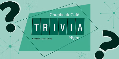 Trivia Night at the Chapbook Cafe!