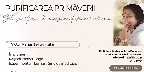Purificarea Prim\u0103verii. Sahaja Yoga \u0219i muzic\u0103 indian\u0103 clasic\u0103