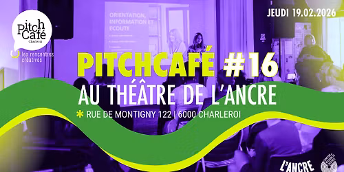  PitchCaf\u00e9 #16 au Th\u00e9\u00e2tre de L'Ancre