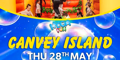 CANVEY ISLAND MEGA FUN - THURS 28th MAY