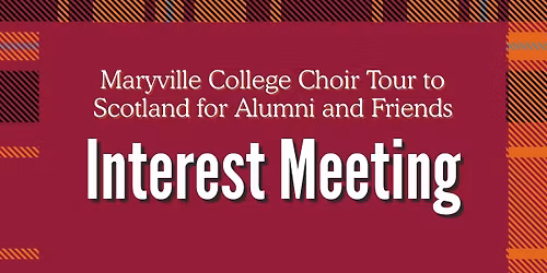 Scotland Interest Meeting for Maryville College Concert Choir Alumni and Friends