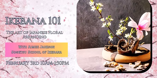 Ikebana 101-The Art of Japanese Floral Arranging