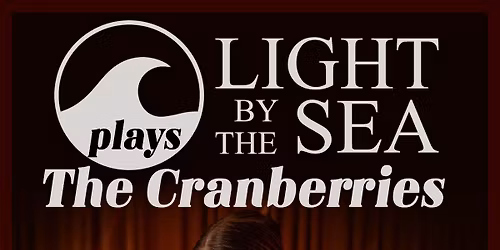 THE CRANBERRIES by LIGHT BY THE SEA