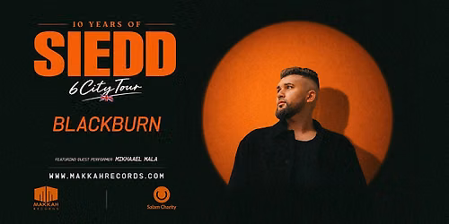10 Years of Siedd Tour | Blackburn