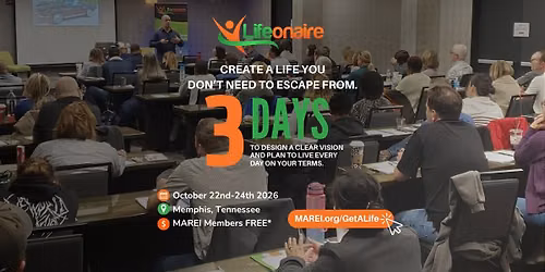 Lifeonaire "Get a Life" Getaway \u2014 3-Day Live Event (Free for MAREI Members)