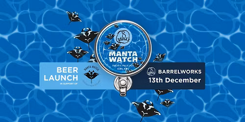 Manta Watch Beer Launch @Barrelworks