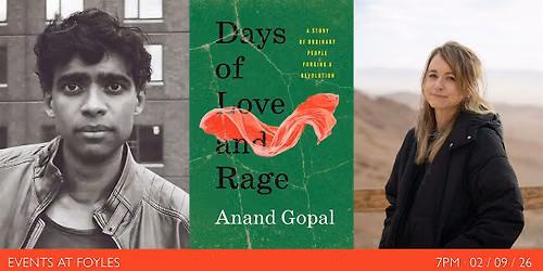 DAYS OF LOVE AND RAGE: Anand Gopal in Conversation with Sally Hayden