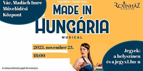 Made in Hung\u00e1ria \u2013 musical - V\u00c1C