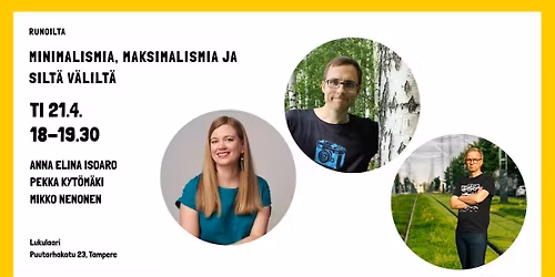 Runoilta - Minimalismia, maksimalismia ja silt\u00e4 v\u00e4lilt\u00e4