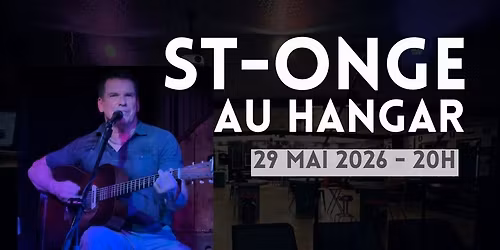 St-Onge au Hangar *GRATUIT*