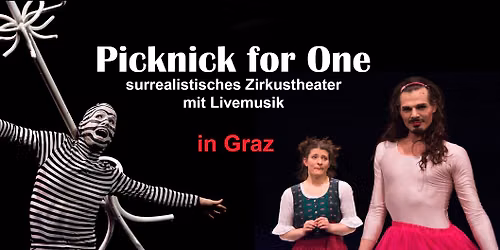 Picknick for One in Graz - surrealistisches Zirkustheater mit Livemusik