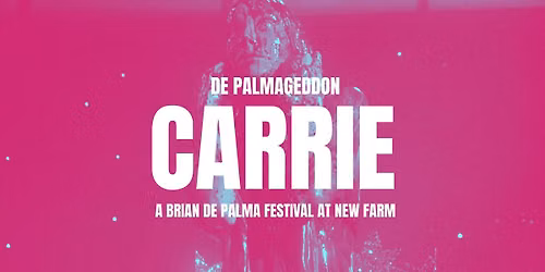 DE PALMAGEDDON: Carrie | New Farm Cinemas