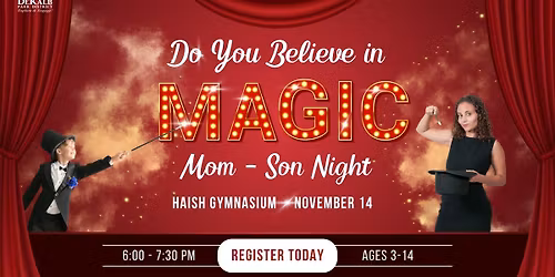 Do You Believe in Magic Mom-Son Night
