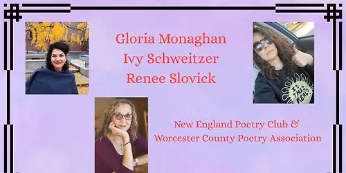 NEPC + WCPA: Gloria Monaghan, Ivy Schweitzer, Renee Slovick