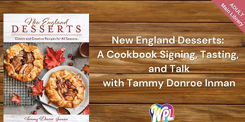 New England Desserts: A Cookbook Signing, Tasting, and Talk!(registration required-see description)