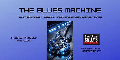Morgan Giosa & The Blues Machine (feat. Paul Gabriel and Mark Nomad) @ Black-Eyed Sally's