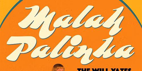 Malah Palinka + Mikoudi + The Will Yates Experience