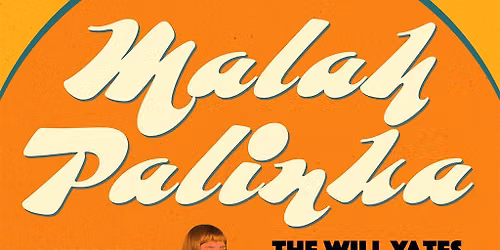 Malah Palinka + Mikoudi + The Will Yates Experience