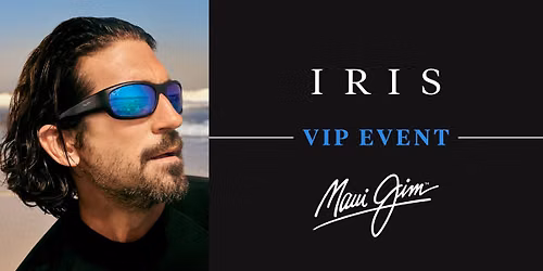 VIP EVENT - Maui Jim - IRIS Bow Valley Square