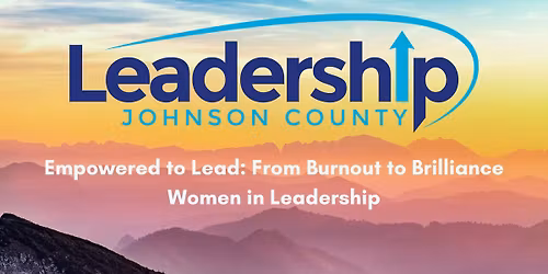 Empowered to Lead: From Burnout to Brilliance