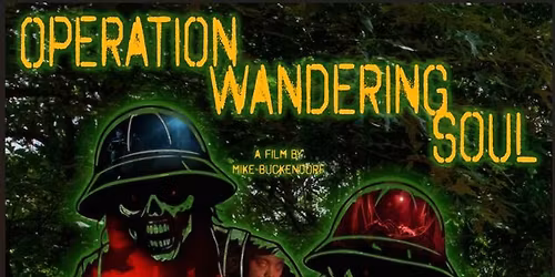 Operation Wandering Soul Second Screening!