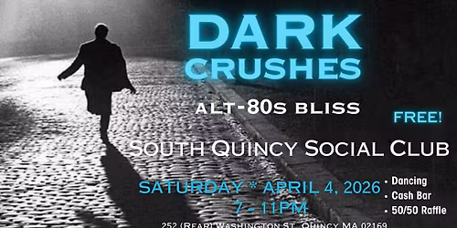 Dark Crushes Returns to The South Quincy Social Club