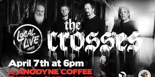 Local\/Live from Anodyne with The Crosses!