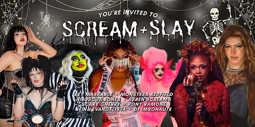 SCREAM & SLAY: Halloween Drag Dance Party