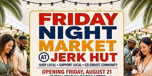 FRIDAY NIGHT MARKET at JERK HUT TAMPA