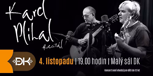 Karel Pl\u00edhal: Recit\u00e1l