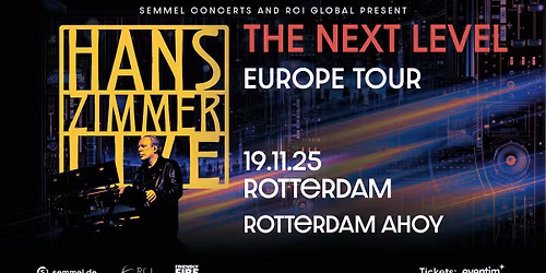 Hans Zimmer Live - The Next Level | Rotterdam