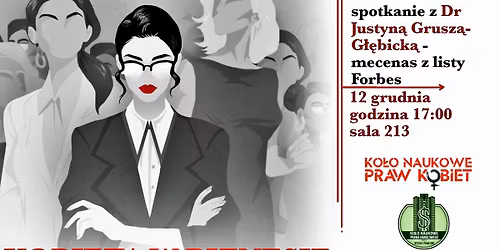 "Kobieta w biznesie" - spotkanie z mec. dr Justyną Gruszą-Głębicką
