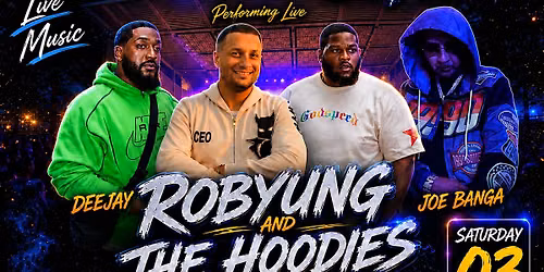 Mac Dhat Music Presents: DeeJay RobYung & The Hoodies & Joe Banga Live